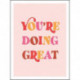 You're Doing Great: Uplifting Quotes to Empower and Inspire