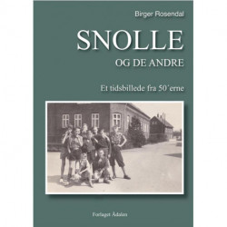 Snolle og de andre: et tidsbillede fra 50'erne