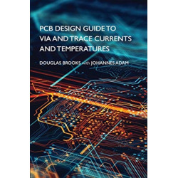 PCB Design Guide to Via and Trace Currents and Temperatures