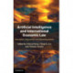 Artificial Intelligence and International Economic Law: Disruption, Regulation, and Reconfiguration