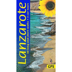 Lanzarote Sunflower Walking Guide: 68 long and short walks with detailed maps and GPS- 3 car tours with pull-out map