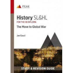 History SL&HL: The Move to Global War: Study & Revision Guide for the IB Diploma