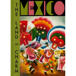 Mexico: The Land of Charm
