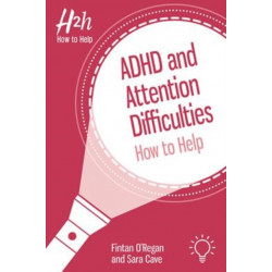 ADHD and Attention Difficulties: How to Help