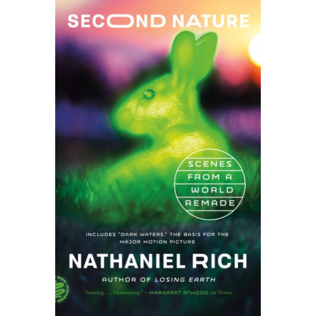 Second Nature: Scenes from a World Remade