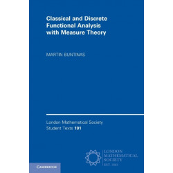 Classical and Discrete Functional Analysis with Measure Theory