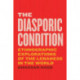 The Diasporic Condition: Ethnographic Explorations of the Lebanese in the World