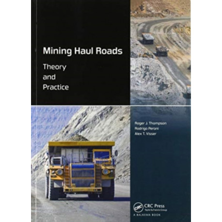 Mining Haul Roads: Theory and Practice