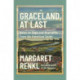 Graceland, At Last: Notes on Hope and Heartache From the American South
