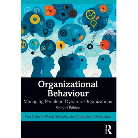 Organizational Behaviour: Managing People in Dynamic Organizations