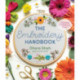 The Embroidery Handbook: All the Stitches You Need to Know to Make Gorgeous Designs