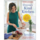 Dreena's Kind Kitchen: 100 Whole-Foods Vegan Recipes to Enjoy Every Day