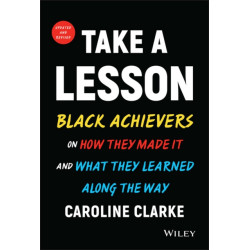 Take a Lesson: Black Achievers on How They Made It and What They Learned Along the Way
