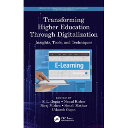 Transforming Higher Education Through Digitalization: Insights, Tools, and Techniques