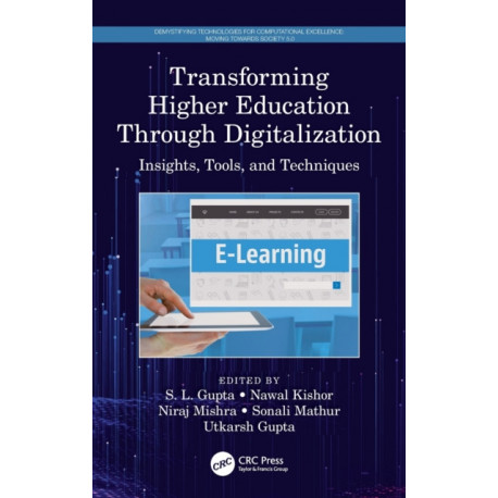 Transforming Higher Education Through Digitalization: Insights, Tools, and Techniques