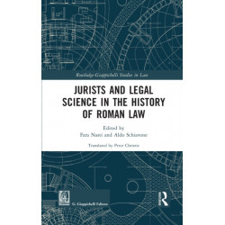 Jurists and Legal Science in the History of Roman Law