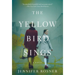 The Yellow Bird Sings: A Novel