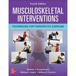 Musculoskeletal Interventions: Techniques for Therapeutic Exercise, Fourth Edition
