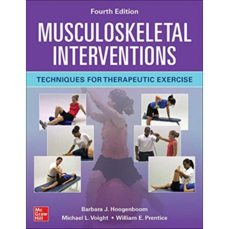 Musculoskeletal Interventions: Techniques for Therapeutic Exercise, Fourth Edition