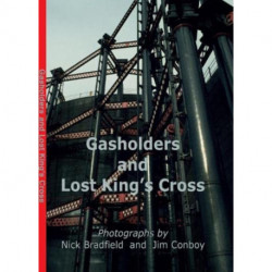Gasholders and Lost Kings Cross