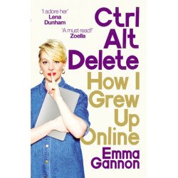 Ctrl, Alt- Delete: How I Grew Up Online