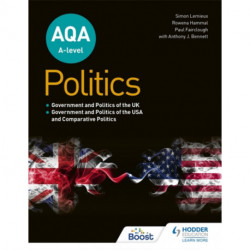 AQA A-level Politics: Government and Politics of the UK, Government and Politics of the USA and Comparative Politics