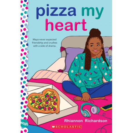 Pizza My Heart: A Wish Novel