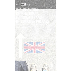 Implementing Citizenship, Nationality and Integration Policies: The UK and Belgium in Comparative Perspective