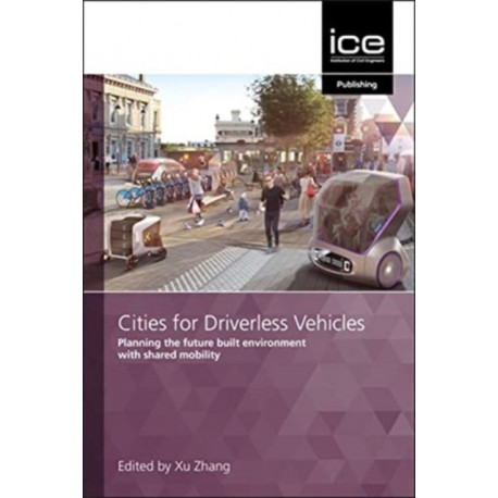 Cities for Driverless Vehicles: Planning the future built environment with shared mobility