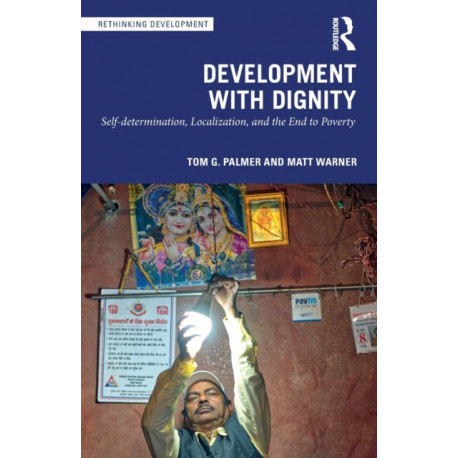 Development with Dignity: Self-determination, Localization, and the End to Poverty