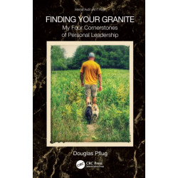 Finding Your Granite: My Four Cornerstones of Personal Leadership