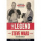The Legend: The story of Steve Ward, the world's oldest professional boxer