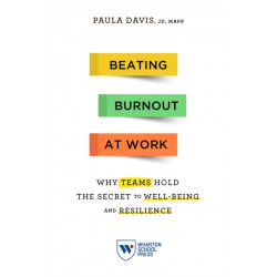 Beating Burnout at Work: Why Teams Hold the Secret to Well-Being and Resilience