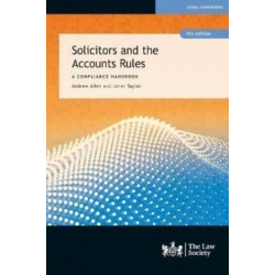 Solicitors and the Accounts Rules: A Compliance Handbook