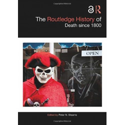 The Routledge History of Death since 1800