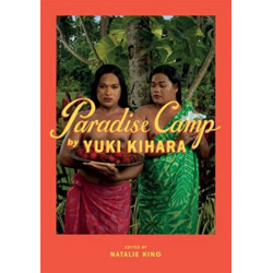 Paradise Camp by Yuki Kihara