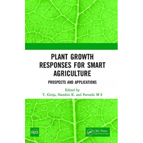 Plant Growth Responses for Smart Agriculture: Prospects and Applications