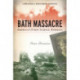 Bath Massacre, New Edition: America's First School Bombing