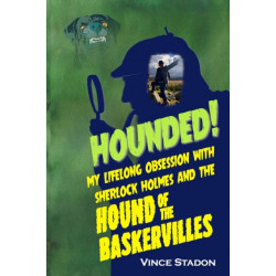 Hounded: My lifelong obsession with Sherlock Holmes And The Hound of The Baskervilles