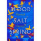 Blood Salt Spring: The Debut Collection from Edinburgh's Makar