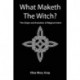 What Maketh The Witch?: The Origin and Evolution of Magical Intent