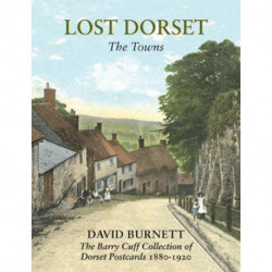 Lost Dorset: The Towns