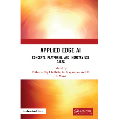 Applied Edge AI: Concepts, Platforms, and Industry Use Cases