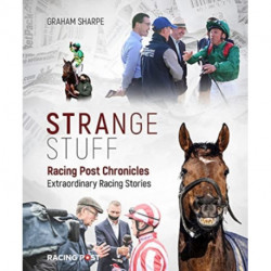 Racing Post Chronicles: Strange Stuff