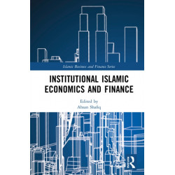 Institutional Islamic Economics and Finance