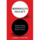 Bernoulli's Fallacy: Statistical Illogic and the Crisis of Modern Science