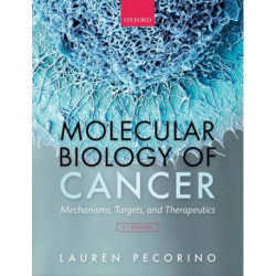 Molecular Biology of Cancer: Mechanisms, Targets, and Therapeutics