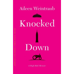 Knocked Down: A High-Risk Memoir