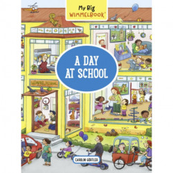 My Big Wimmelbook® - A Day at School: A Look-and-Find Book (Kids Tell the Story)