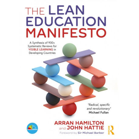 The Lean Education Manifesto: A Synthesis of 900+ Systematic Reviews for Visible Learning in Developing Countries